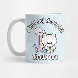 Snarky Kawaii Bunny I Told My Therapist About You Pastel Aesthetic Mug